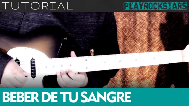 Como tocar BEBER DE TU SANGRE de los amantes de lola en guitarra - TUTORIAL PLAYROCKSTARZ