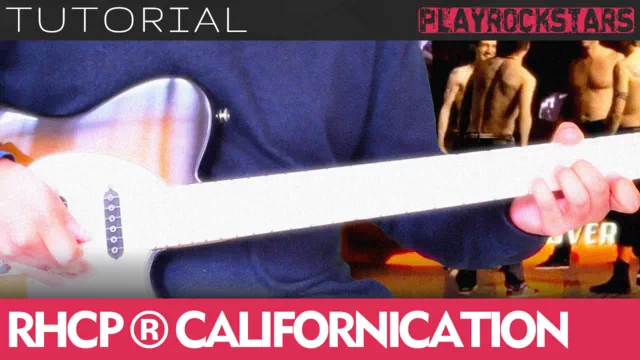 Como tocar CALIFORNICATION de red hot chili peppers en guitarra - TUTORIAL PLAYROCKSTARZ