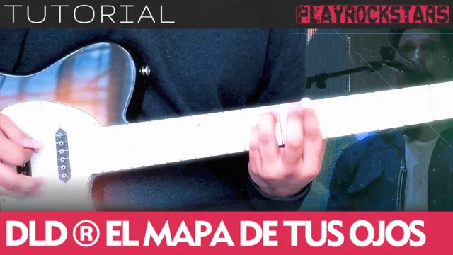 Como tocar EL MAPA DE TUS OJOS de dld en guitarra - TUTORIAL PLAYROCKSTARZ