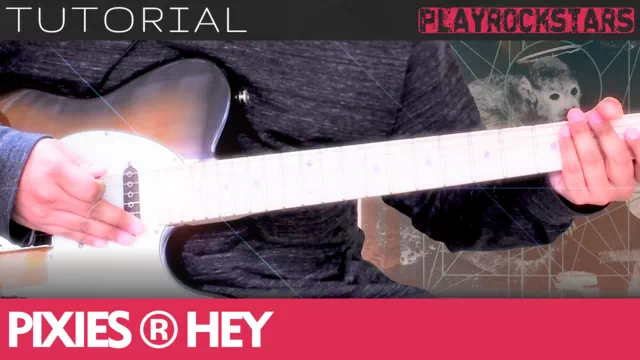 Como tocar HEY de pixies en guitarra - TUTORIAL PLAYROCKSTARZ