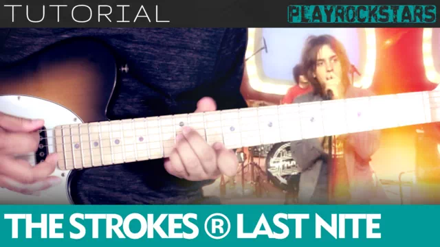 Como tocar LAST NITE de the strokes en guitarra - TUTORIAL PLAYROCKSTARZ
