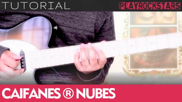 Como tocar NUBES de caifanes en guitarra - TUTORIAL PLAYROCKSTARZ