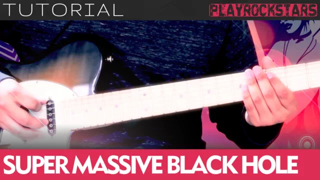 Como tocar SUPER MASSIVE BLACK HOLE de muse en guitarra - TUTORIAL PLAYROCKSTARZ