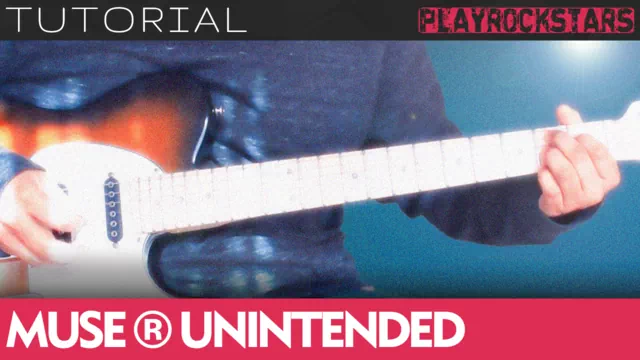 Como tocar UNINTENDED de muse en guitarra - TUTORIAL PLAYROCKSTARZ