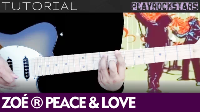 Como tocar PEACE AND LOVE en guitarra - ZOE TUTORIAL PLAYROCKSTARZ