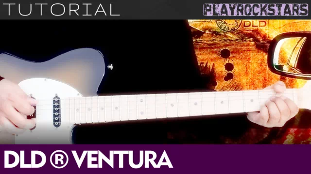 Como tocar VENTURA en guitarra - DLD TUTORIAL PLAYROCKSTARZ