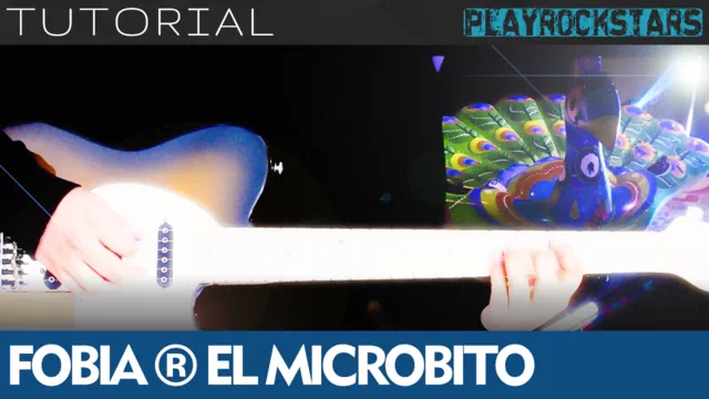 Como tocar EL MICROBITO en guitarra - Fobia TUTORIAL PLAYROCKSTARZ