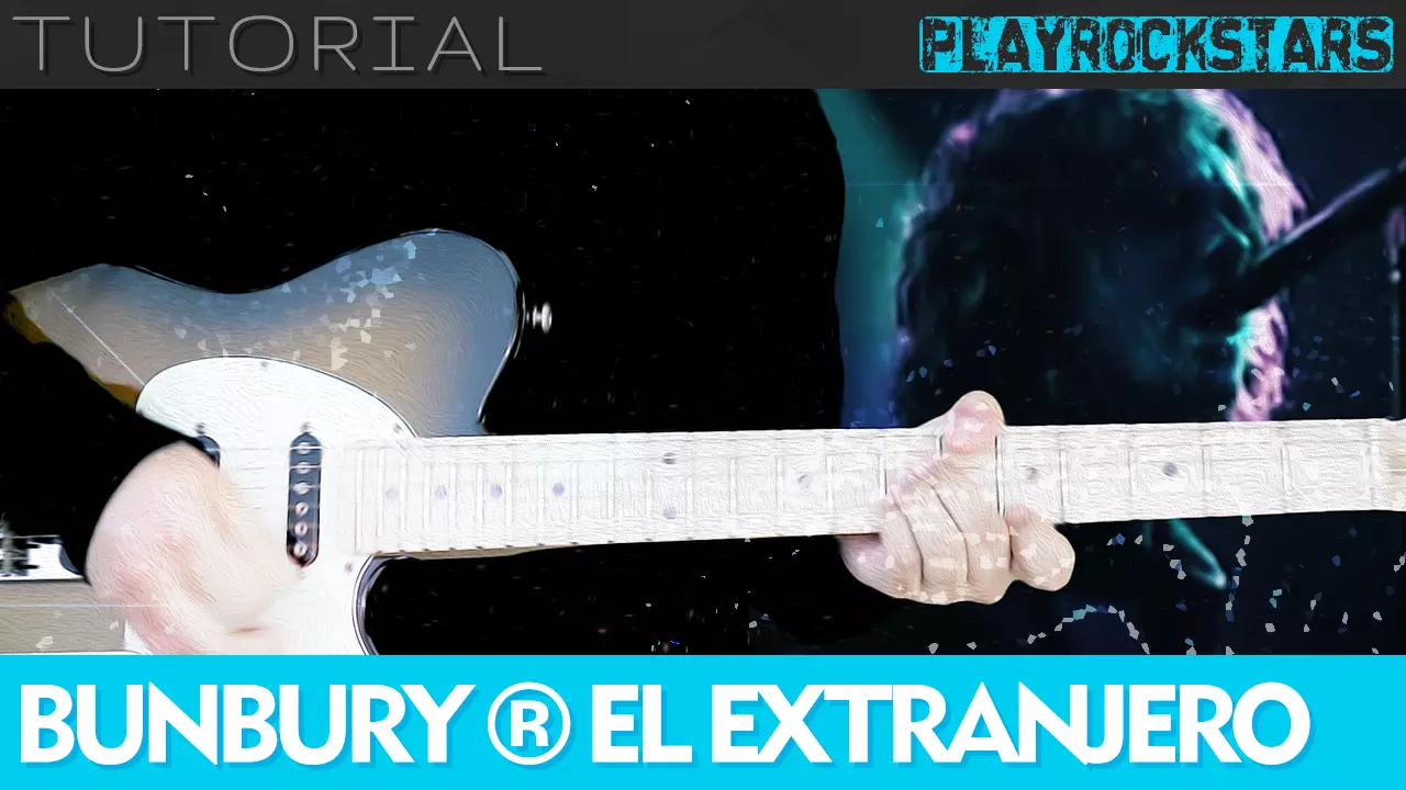 como tocar EL EXTRANJERO en guitarra - ENRIQUE BUNBURY TUTORIAL PLAYROCKSTARZ