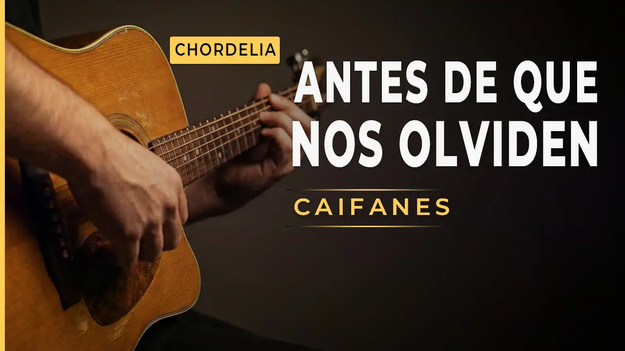 Antes De Que Nos Olviden acordes y letra para guitarra - Caifanes