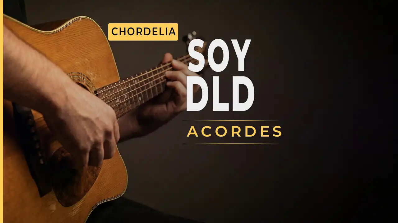 Soy acordes y letra para guitarra - DLD